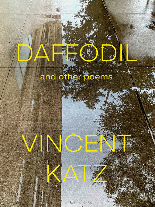 Title details for Daffodil by Vincent Katz - Available